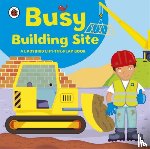 Archer, Amanda - Ladybird lift-the-flap book: Busy Building Site