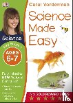 Vorderman, Carol - Science Made Easy, Ages 6-7 (Key Stage 1)