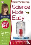 Vorderman, Carol - Science Made Easy, Ages 10-11 (Key Stage 2)