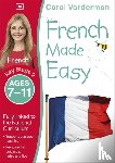 Vorderman, Carol - French Made Easy, Ages 7-11 (Key Stage 2)