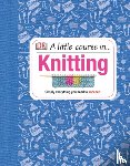 DK - A Little Course in Knitting