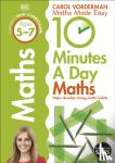 Vorderman, Carol - 10 Minutes A Day Maths, Ages 5-7 (Key Stage 1)