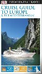 DK Travel - DK Cruise Guide to Europe and the Mediterranean