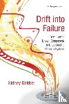 Dekker, Sidney (Griffith University, Nathan Campus, Australia) - Drift into Failure