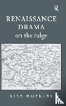 Hopkins, Lisa - Renaissance Drama on the Edge