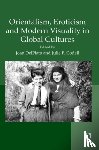  - Orientalism, Eroticism and Modern Visuality in Global Cultures