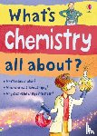 Frith, Alex, Gillespie, Lisa Jane - What's Chemistry all about?