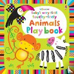 Watt, Fiona - Baby's Very First Touchy-Feely Animals Playbook