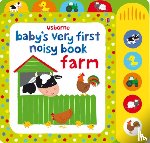 Watt, Fiona - Baby's Very First Noisy Book Farm