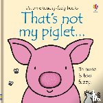 Watt, Fiona - That's not my piglet…