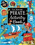 Usborne, Hore, Rosie, Gilpin, Rebecca, Bowman, Lucy - Pirate Activity Book
