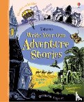 Dowswell, Paul - Write Your Own Adventure Stories