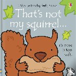 Watt, Fiona - That's not my squirrel.