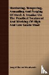 Woodworth, Joseph Vincent - Hardening, Tempering, Annealing and Forging of Steel; A Treatise on the Practical Treatment and Working of High and Low Grade Steel