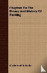 Dunbar, Charles Franklin - Chapters On The Theory And History Of Banking