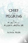 Steele, Ashbel - Chief Of The Pilgrims, Or, The Life And Time Of William Brewster