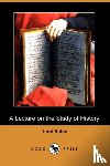 Acton, Lord - A Lecture on the Study of History (Dodo Press)