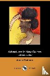 Chalmers, James - Adventures in New Guinea (Illustrated Edition) (Dodo Press)