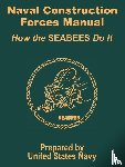 United States Navy - Naval Construction Forces Manual