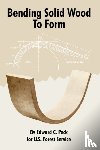 Peck, Edward C, U S Forest Service - Bending Solid Wood To Form