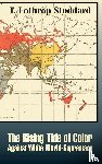 Stoddard, T. Lothrop - The Rising Tide of Color against White World-Supremacy