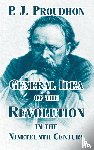 Proudhon, P J - General Idea of the Revolution in the Nineteenth Century