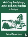 United States Army - Viet Cong Boobytraps, Mines and Mine Warfare Techniques
