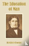 Froebel, Friedrich - The Education of Man
