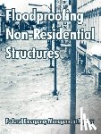 Federal Emergency Management Agency - Floodproofing Non-Residential Structures
