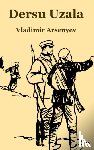 Arsenyev, Vladimir - Dersu Uzala