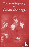 Coolidge, Calvin - The Autobiography of Calvin Coolidge