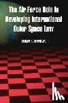 Terrill, Delbert R - The Air Force Role in Developing International Outer Space Law