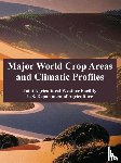 Joint Agricultural Weather Facility, U S Department of Agriculture - Major World Crop Areas and Climatic Profiles