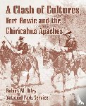 Utley, Robert M, National Park Service - A Clash of Cultures