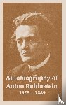 Rubinstein, Anton - Autobiography of Anton Rubinstein, 1829-1889