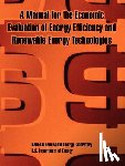 National Renewable Energy Laboratory, U S Department of Energy, Et Al - A Manual for the Economic Evaluation of Energy Efficiency and Renewable Energy Technologies