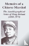 Dehuai, Peng - Memoirs of a Chinese Marshal