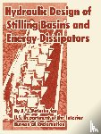 Peterka, A J, U S Department of the Interior, Bureau of Reclamation - Hydraulic Design of Stilling Basins and Energy Dissipators