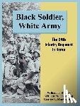 Bowers, William T, Hammond, William M, Macgarrigle, George L - Black Soldier, White Army