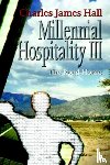 Hall, Charles James - Millennial Hospitality III