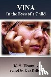 Thomas, K. S. - Vina: in the Eyes of a Child