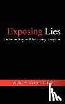 Camp Ph.D., David A. - Exposing Lies: Understanding and Identifying Deception