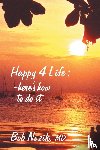 Nozik, Bob - Happy 4 Life