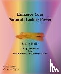 Taylor, Cedric - Enhance Your Natural Healing Powers
