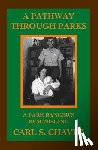 Chavez, Carl S. - A Pathway Through Parks