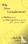 Stone, Jack, McCraw, Joe - Why Mass Unemployment?