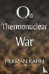 Kahn, Herman, Jones, Evan - On Thermonuclear War