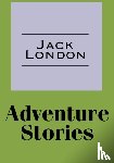 London, Jack - Adventure Stories