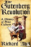 Abel, Richard - The Gutenberg Revolution