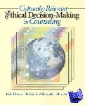 Houser, Rick A., Wilczenski, Felicia L., Ham, MaryAnna - Culturally Relevant Ethical Decision-Making in Counseling
